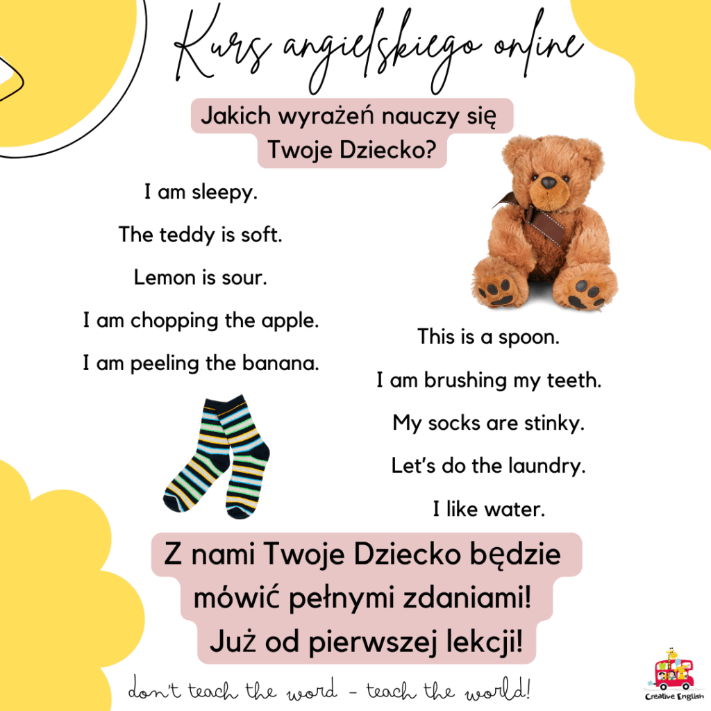Przykłady zdań z kursu online: I am sleepy, The teddy is soft, Lemon is sour, I am brushing my teeth